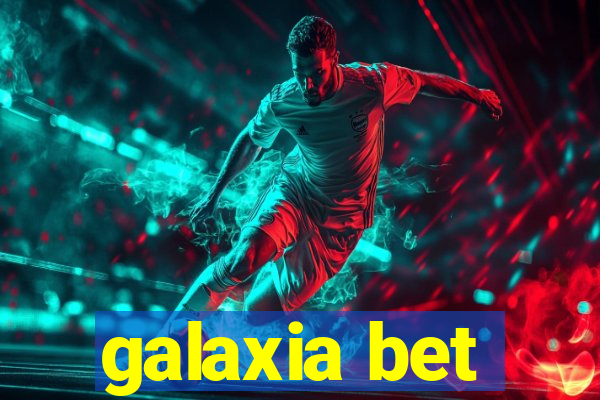 galaxia bet